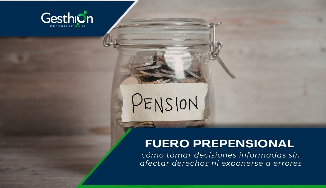 Fuero prepensional en Colombia y decisiones de talento humano
